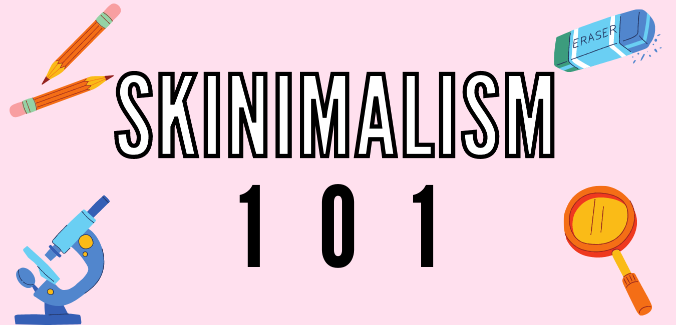 Skinimalism 101