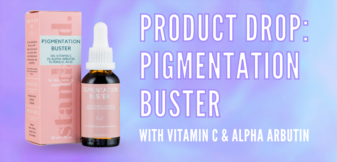 Product Drop: Pigmentation Buster Serum with Vitamin C and Alpha Arbutin