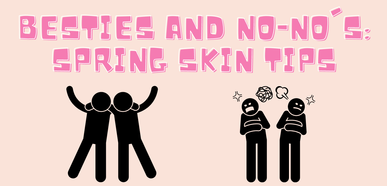 Skincare Besties and No-No's | Do's and Don'ts