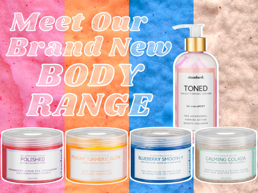 Our Banging New Body Range Is Here!